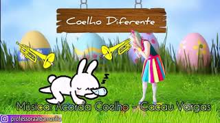 Acorda Coelho - Corpo e Movimento - Educação Infantil