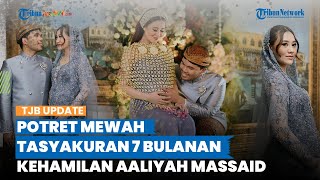 Digelar Mewah Bertema Adat Jawa, Intip Potret Acara Tasyakuran 7 Bulanan Kehamilan Aaliyah Massaid