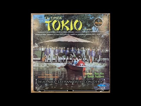 Ikuo Abo (con Orquesta Tipica Tokio) - Lo Han Visto Con Otra