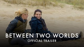 Between Two Worlds | In Cinemas and exclusively on Curzon Home Cinema 27 May