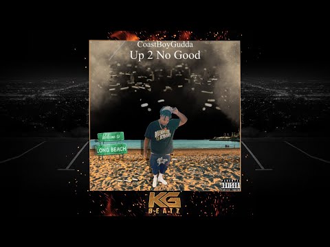 CoastBoyGudda - Up 2 No Good [New 2021]