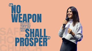 No Weapon Formed Against You Shall Prosper | Pastor Inna Mons