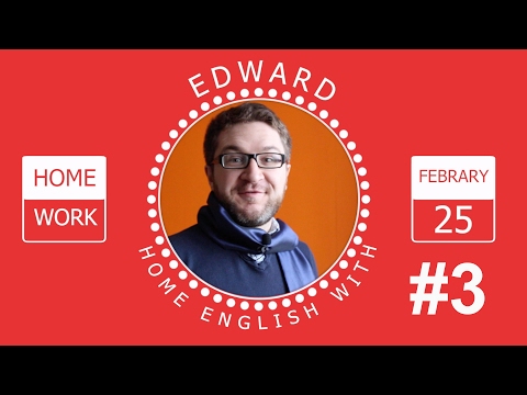 HOME ENGLISH WITH EDWARD #3