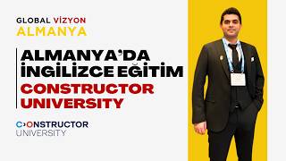 Almanya'da İngilizce Eğitim: Constructor University Başvuru ve Kabul Ş