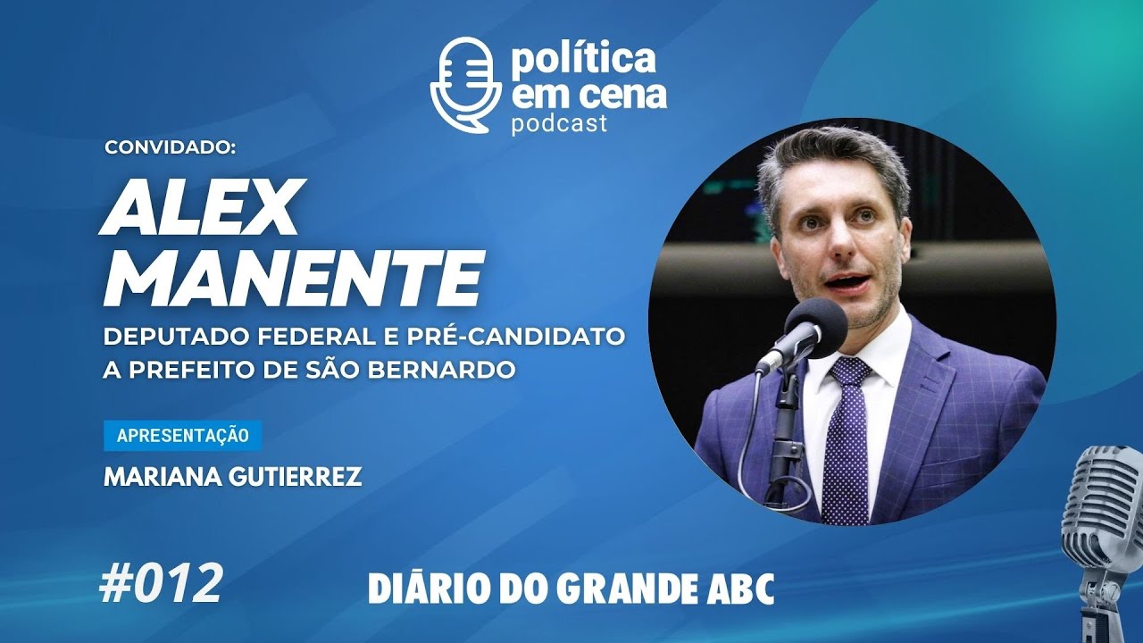 ALEX MANENTE - POLÍTICA EM CENA #012