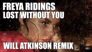 Freya Ridings - Lost Without You (Will Atkinson Remix)