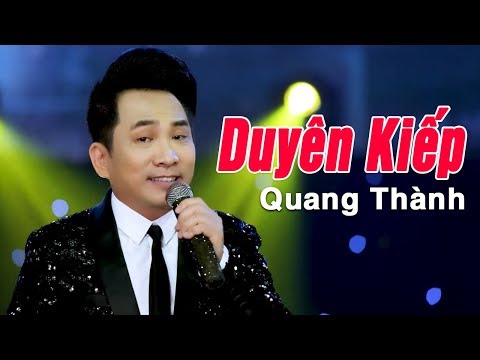 Duyên Kiếp (St. Lam Phương) - Quang Thành | Nhạc Vàng Xưa Gây Chấn Động Triệu Con Tim