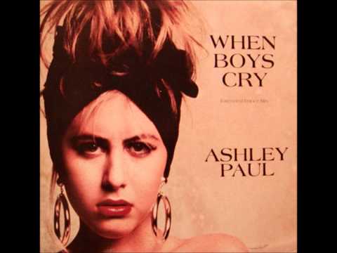 Ashley Paul - When Boys Cry (Extended Dance Mix) (1987)