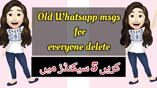 How to easily delete old whatsApp messages for everyone after a long-time new settings 2023