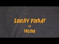 TOLEDO - Sunday Funday (Official Music Video)