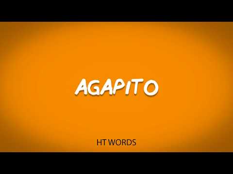How to pronounce AGAPITO