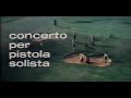 CONCERTO PER PISTOLA SOLISTA (1970)