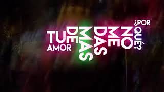 Mas de tu amor❤ - lito kirino. Estado para whatssapp