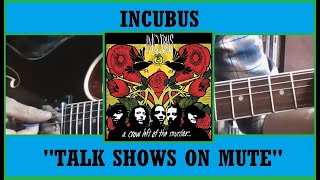 Incubus - Talk Shows On Mute | Guitar Lesson + Tutorial