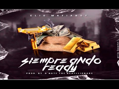 Elio MafiaBoy - Siempre Ando Ready (Audio Oficial)