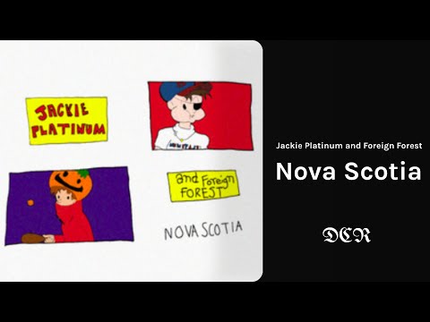 Jackie Platinum  - Nova Scotia featuring Foreign Forest