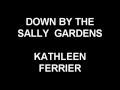 Down By The Sally Gardens - Kathleen Ferrier ...