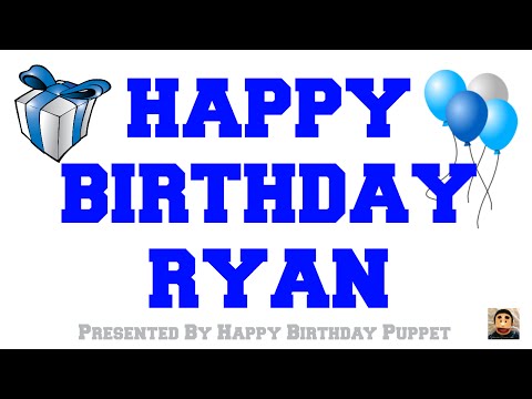 Happy Birthday Ryan - Best Happy Birthday Song Ever