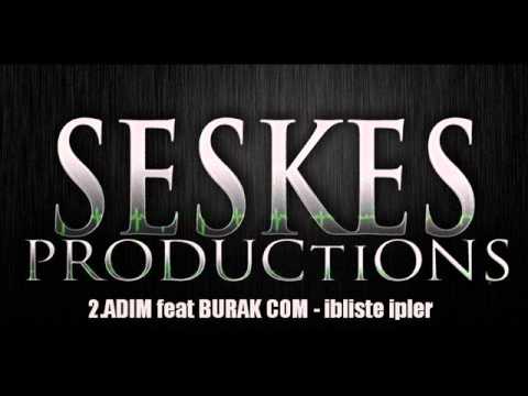 2 Adım feat Burakcom   İbliste İpler