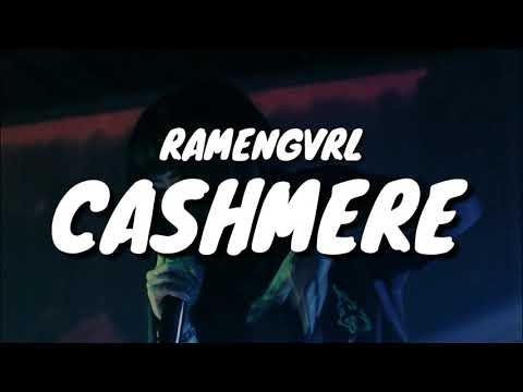Ramengvrl - CASHMERE (Lyrics)