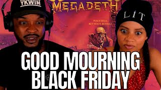 MEGADETH 4EVER! 🎵 &quot;Good Mourning/Black Friday&quot; REACTION