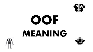 OOF Meaning