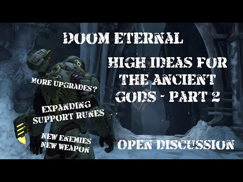 High ideas for DOOM Eternal The Ancient gods - Part Two