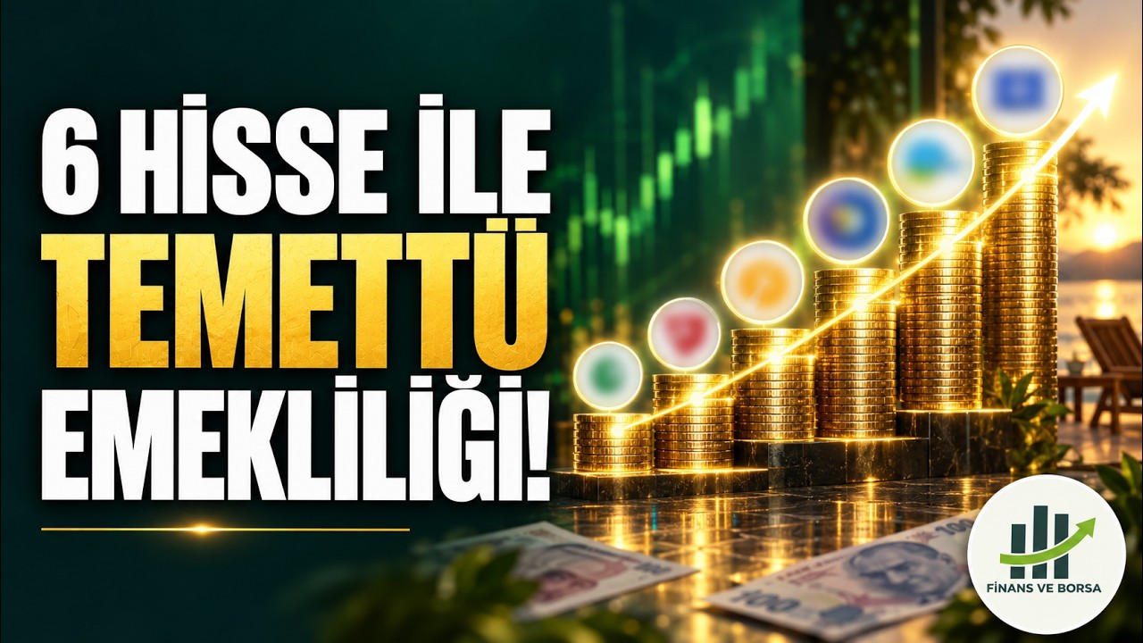 Bu 6 Hisse ile Temettü Emekliliği Portföyünüzü Oluşturun!