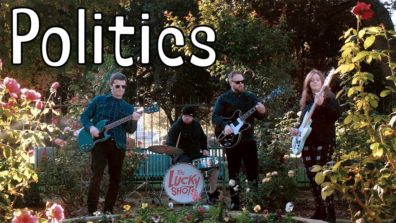 Politics - Official Music Video by The Lucky Shots