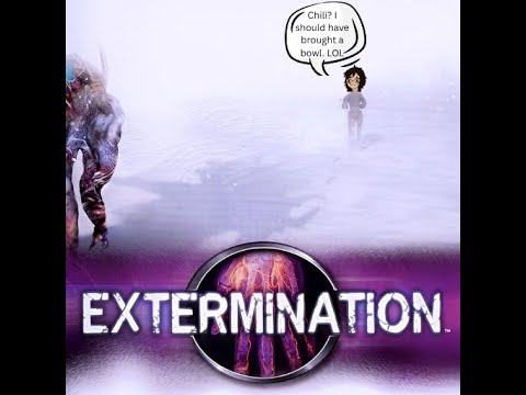 Extermination: First Playthrough Part 1!