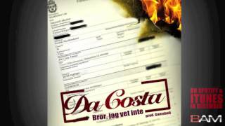 DaCosta - Bror jag vet inte (Prod. Gameboii)