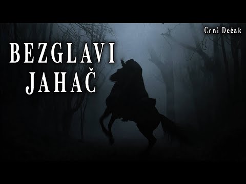 BEZGLAVI JAHAČ - AVET IZ ŠUME - Moja horor priča