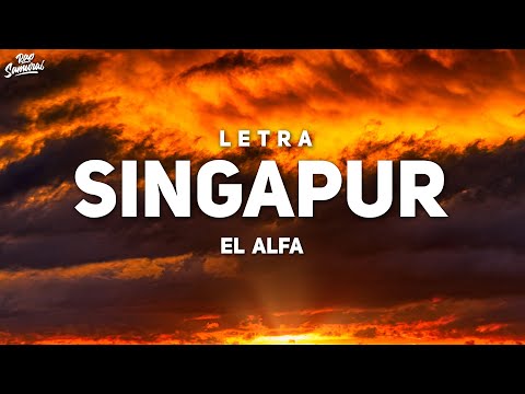 El Alfa - Singapur (Letra / Lyrics)