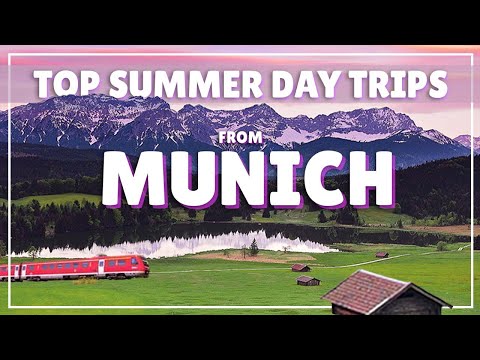 Top 6 MUST VISIT Summer Day Trips from Munich, Bavaria, Germany | Alpine Travel Guide