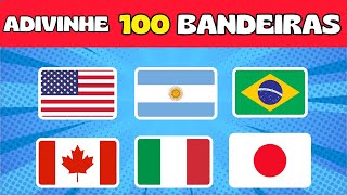 ADIVINHE 100 BANDEIRAS DE PAÍSES PELO MUNDO