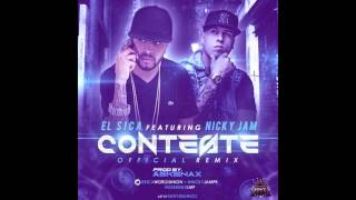El Sica Ft Nicky Jam - Conteste (Official Remix)