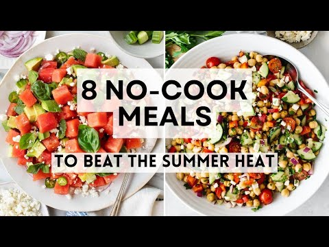 8 No-Cook Meals to Beat the Summer Heat  #sharpaspirant    #summerrecipes
