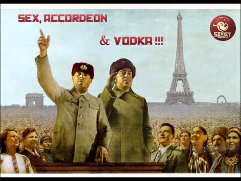 Soviet Suprem - SEX, ACCORDEON & VODKA