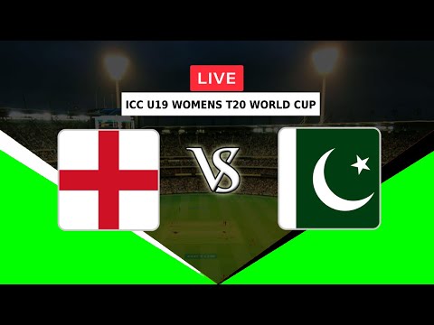 🔴LIVE ENGLAND WOMEN U19 VS PAKISTAN WOMEN U19 | ICC U19 WOMENS T20 WORLD CUP 2023 | ENGW VS PAKW U19