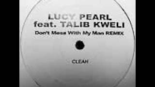 Lucy Pearl feat. Talib Kweli - Don´t mess with my man