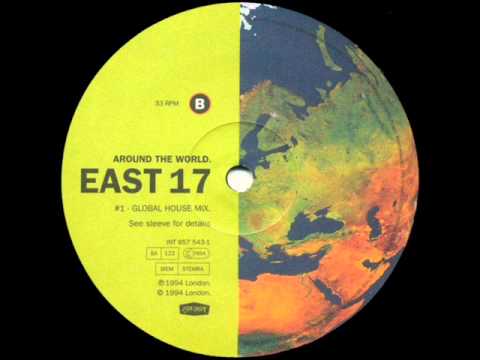East 17 - Around The World (Global House)