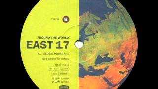 East 17 - Around The World (Global House)
