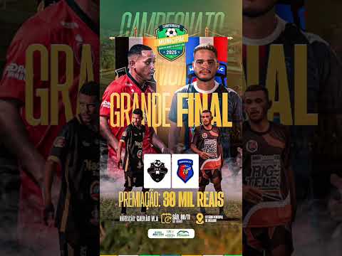 Final do Campeonato de Futebol 2025  de Mirador Maranhão