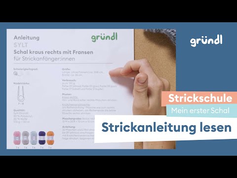 Gründl Strickschule: Mein erster Schal - Wie liest man eine Strickanleitung?