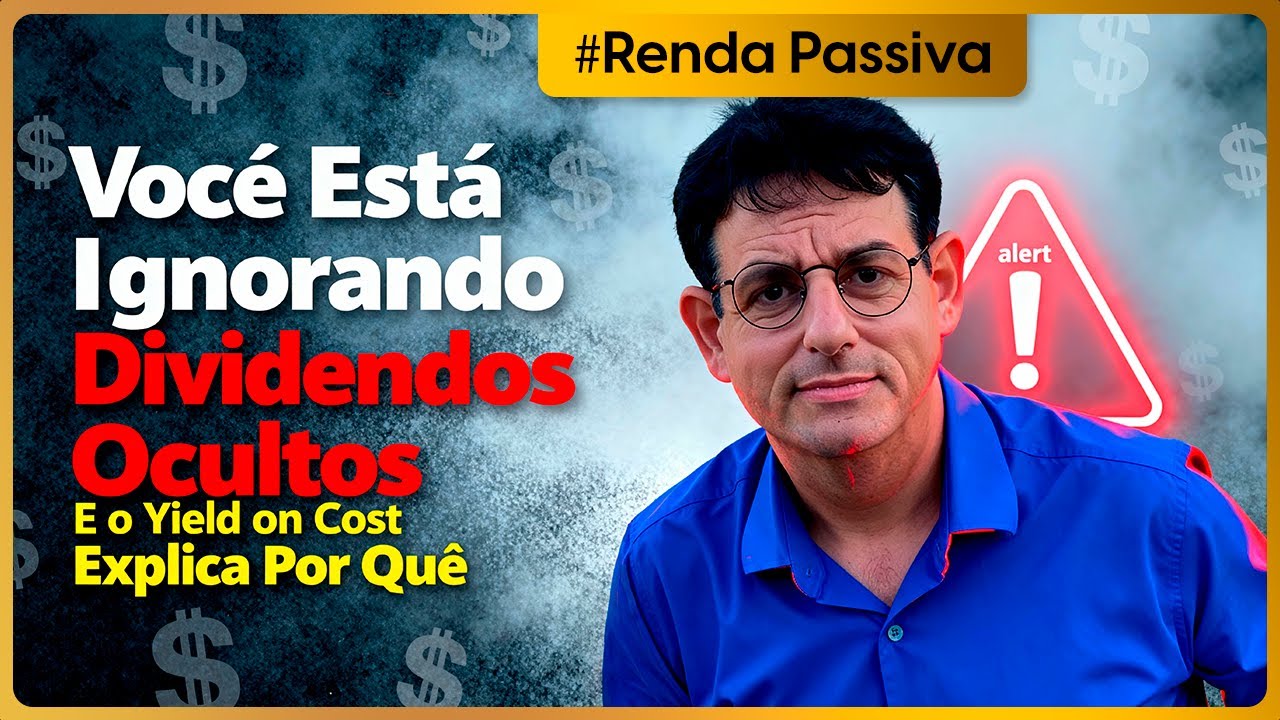 Você Está Ignorando Dividendos Ocultos — E o Yield on Cost Explica Por Quê