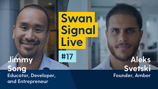Jimmy Song and Aleks Svetski  - Swan Signal Live -  A Bitcoin Show -  E17