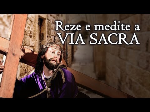 Reze e medite a VIA SACRA - Arautos do Evangelho