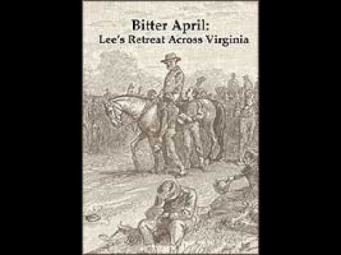 Civil War series - Episode 1 - Bitter April: Lee's Retreat Across Virginia