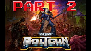 Warhammer 40k; Boltgun; PART 2!