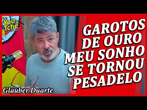 GOLDEN BOYS MY DREAM BECAME A NIGHTMARE - Glauber Duarte